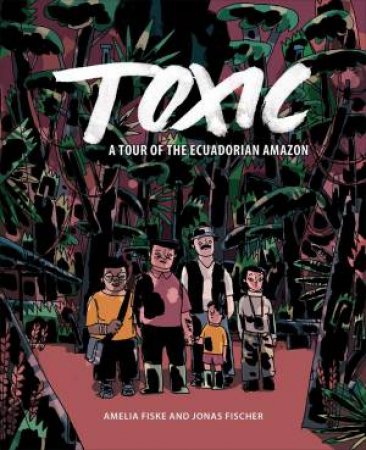 Toxic by Amelia Fiske & Jonas Fischer