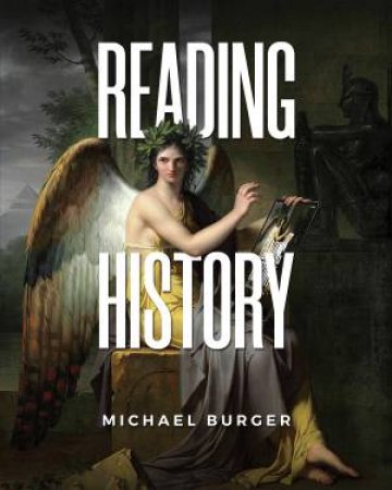 Reading History by Michael Burger