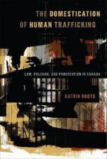 The Domestication Of Human Trafficking