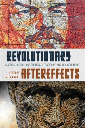 Revolutionary Aftereffects by Megan Swift