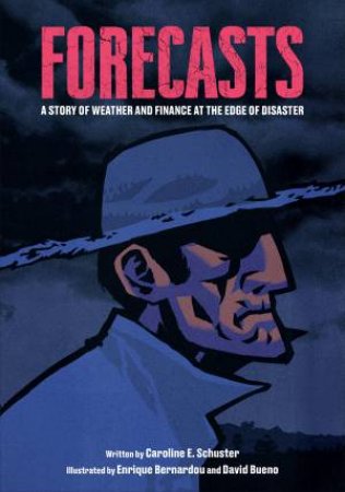 Forecasts by Caroline Schuster & Enrique Bernardou & David Bueno