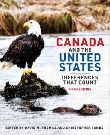 Canada and the United States by Christopher Sands & David Thomas