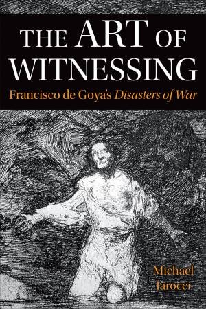 The Art Of Witnessing by Michael Iarocci