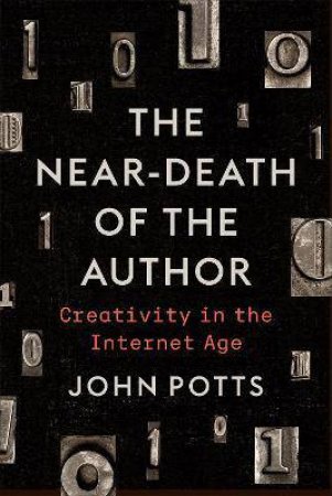 The Near-Death Of the Author by John Potts