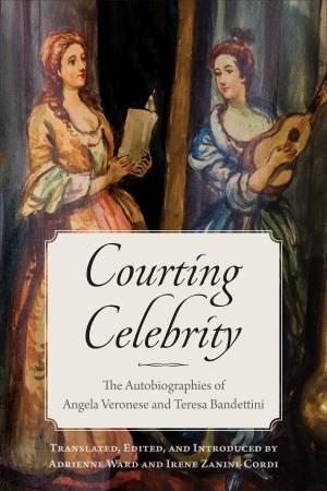 Courting Celebrity by Irene Zanini-Cordi & Adrienne Ward & Adrienne Ward & Irene Zanini-Cordi
