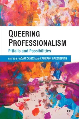 Queering Professionalism by Adam Davies & Cameron Greensmith