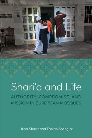 Shari'a and Life by Uriya Shavit & Fabian Spengler