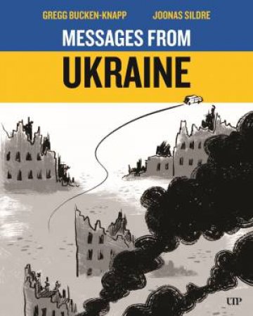 Messages From Ukraine by Gregg Bucken-Knapp & Joonas Sildre