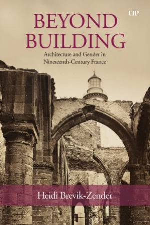 Beyond Building by Heidi Brevik-Zender