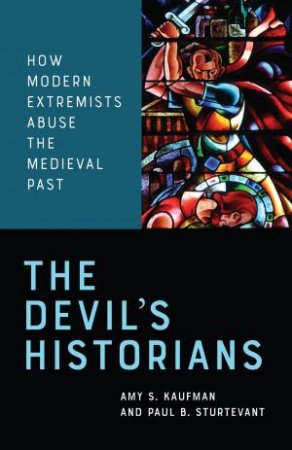 Devil's Historians by Amy Kaufman & Paul Sturtevant