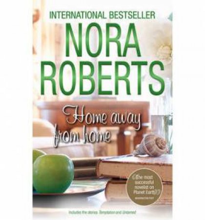 Home Away From Home: Temptation/Untamed by Nora Roberts
