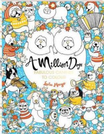 A Million Paws Colouring: Dogs by Various