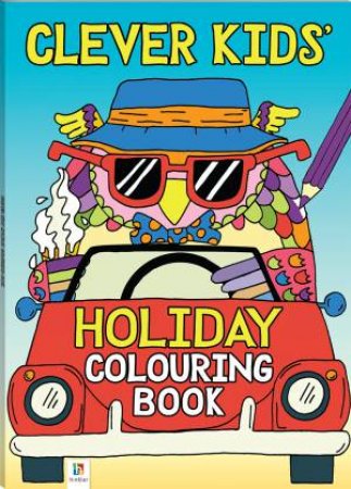 Michael O'Mara Clever Kids: Holiday Colouring by Hinkler Books Hinkler Books