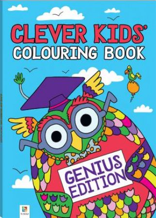 Michael O'Mara Clever Kids: Genius Colouring by Hinkler Books Hinkler Books
