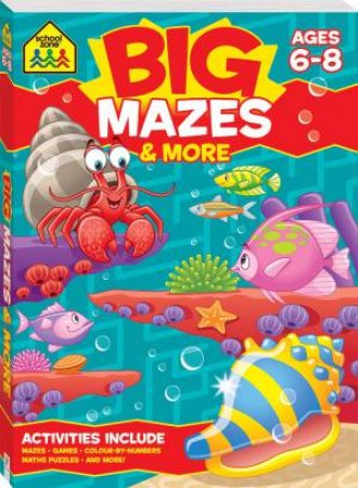 School Zone: Big Mazes Activity Book by Various