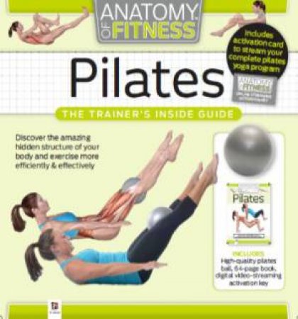 Anatomy of Fitness: Pilates by Various