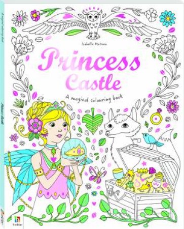 Magical Colouring Book: Princess Castle by Isabelle Metzen