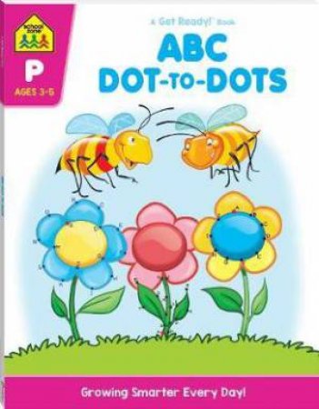 School Zone: I Know It Deluxe Workbook: ABC Dot-To-Dot
