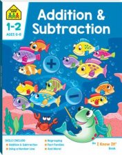 School Zone I Know It Deluxe Workbook Addition  Subtraction