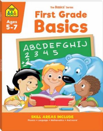 School Zone: First Grade Basics (2021 Ed) by Various
