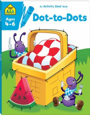 School Zone: Activity Zone: Dot-To-Dots (2021 Ed) by Various