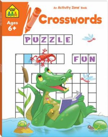 School Zone: Activity Zone: Crosswords (2021 Ed) by Various