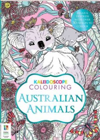 Kaleidoscope Colouring: Australian Animals by Various