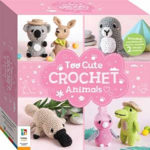 Too Cute Crochet Animals by Amanda Beechey