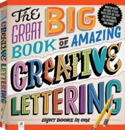 The Great Big Book Of Amazing Creative Lettering by Various