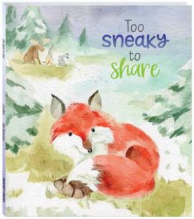 Too Sneaky To Share by Hinkler Books