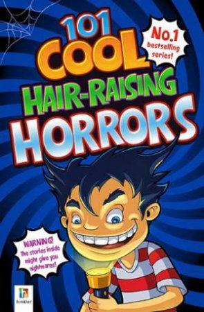 101 Cool Hair-Raising Horrors by Pip Harry