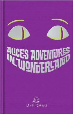 Alice's Adventures in Wonderland by Lewis Carroll