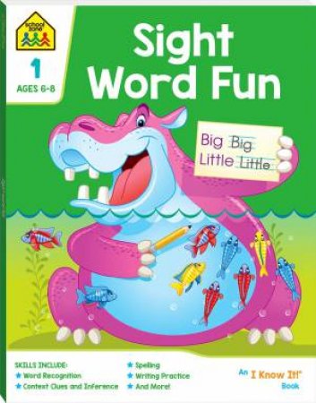 School Zone: I Know It Deluxe Workbook: Sight Word Fun (6+) by Various