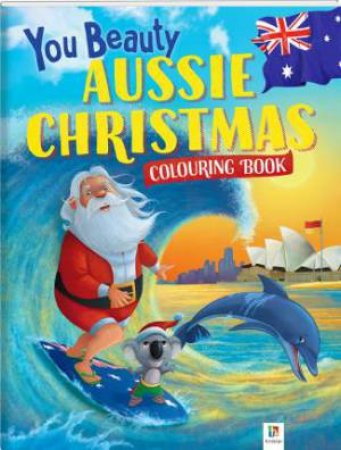 You Beauty Aussie Christmas Colouring Book by Various