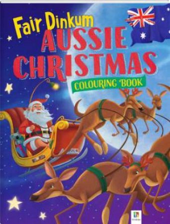 Fair Dinkum Aussie Christmas Colouring Book by Various