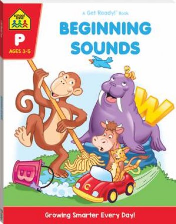 School Zone: Get Ready Deluxe Workbook: Beginning Sounds by Various