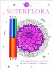Zen Colour With Pencils Superflora
