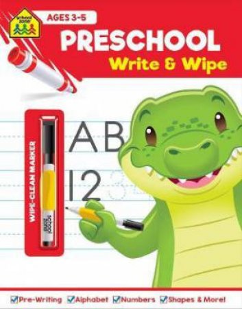 School Zone Write And Wipe: Preschool by Various
