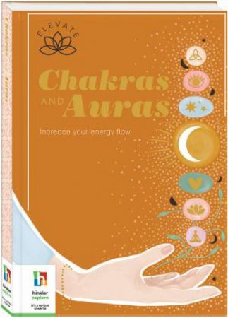 Elevate: Chakras And Auras by Fiona Toy & Rachael Jorgensen & Hinkler Pty Ltd