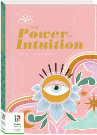 Elevate: The Power Of Intuition by Rachael Jorgensen & Angela Martin & Hinkler Pty Ltd