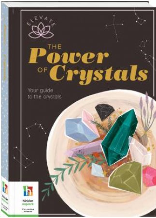 Elevate: The Power Of Crystals by Rachael Jorgensen & Fiona Toy & Hinkler Pty Ltd