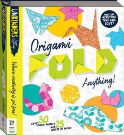Unbinders Origami Fold Anything! by Various
