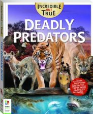 Incredible But True Deadly Predators