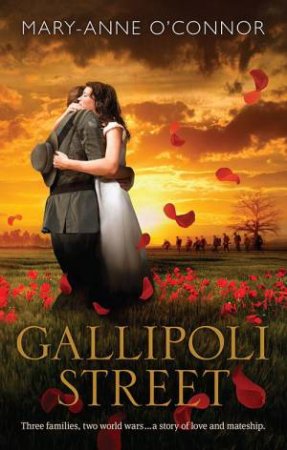 Gallipoli Street by Mary-Anne O'Connor