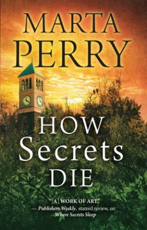 How Secrets Die by Marta Perry