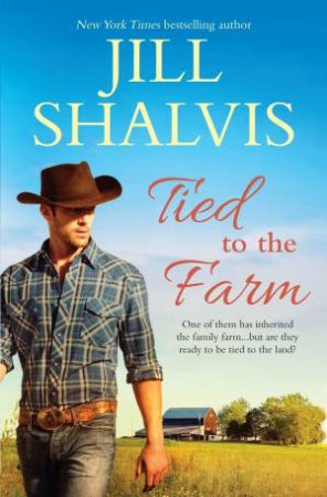 Tied To The Farm by Jill Shalvis