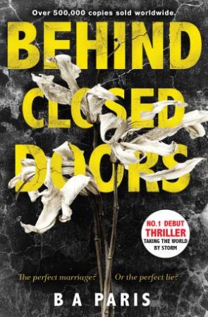 Behind Closed Doors by B A Paris