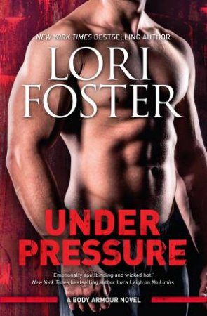 Under Pressure + Built For Love/Under Pressure/Built For Love by Lori Foster