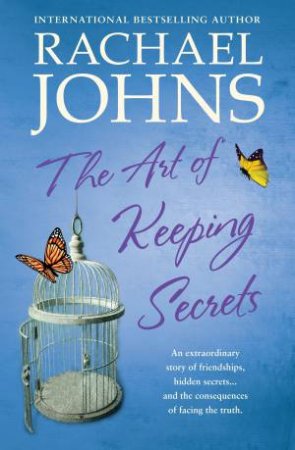The Art Of Keeping Secrets by Rachael Johns