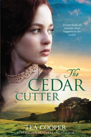 The Cedar Cutter by Tea Cooper